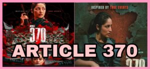 ARTICLE 370TRAILER REVIEW  ?