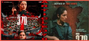 ARTICLE 370TRAILER REVIEW  ?